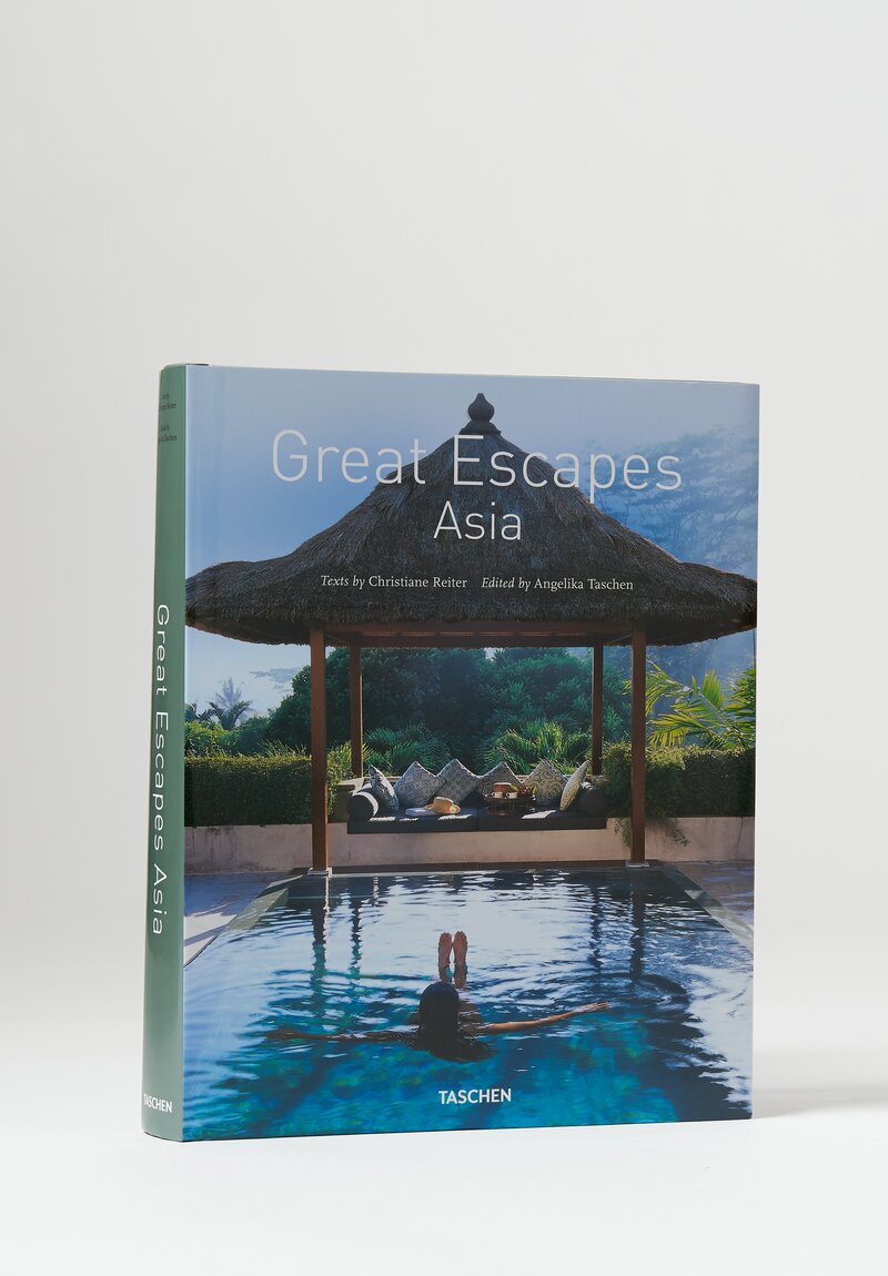 Taschen "Great Escapes of Asia" by Christiane Reiter & Angelika Taschen	