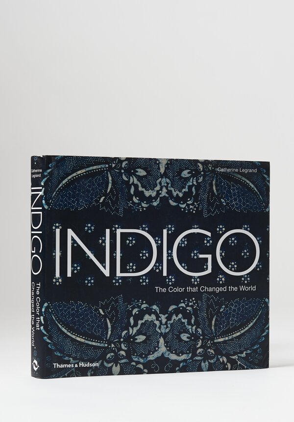 Indigo: The Color That Changed the World by Catherine Legrand	