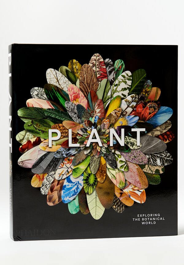 "Plant: Exploring the Botanical World" by Phaidon Editors	