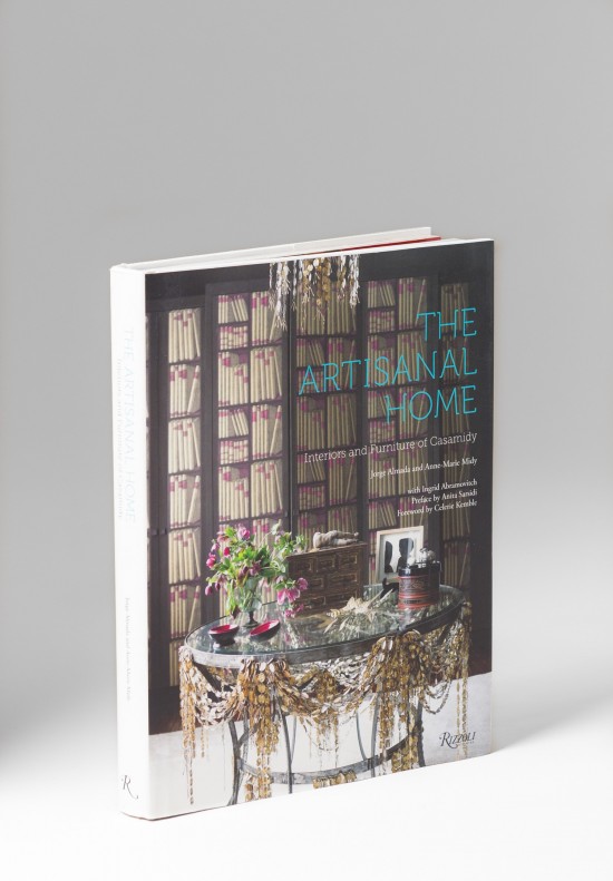"The Artisanal Home: Interiors and Furniture of Casamidy" by Jorge Almada and Anne-Marie Midy