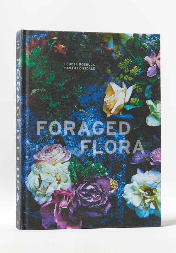 "Foraged Flora" by Louesa Roebuck & Sarah Lonsdale	