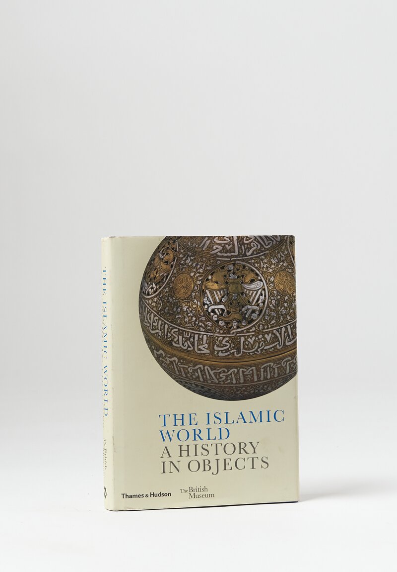 "The Islamic World: A History in Objects" The British Museum 