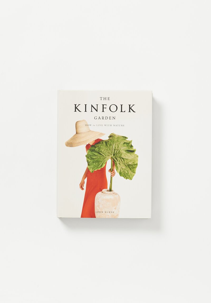 ''The Kinfolk Garden: How To Live With Nature'' John Burns	