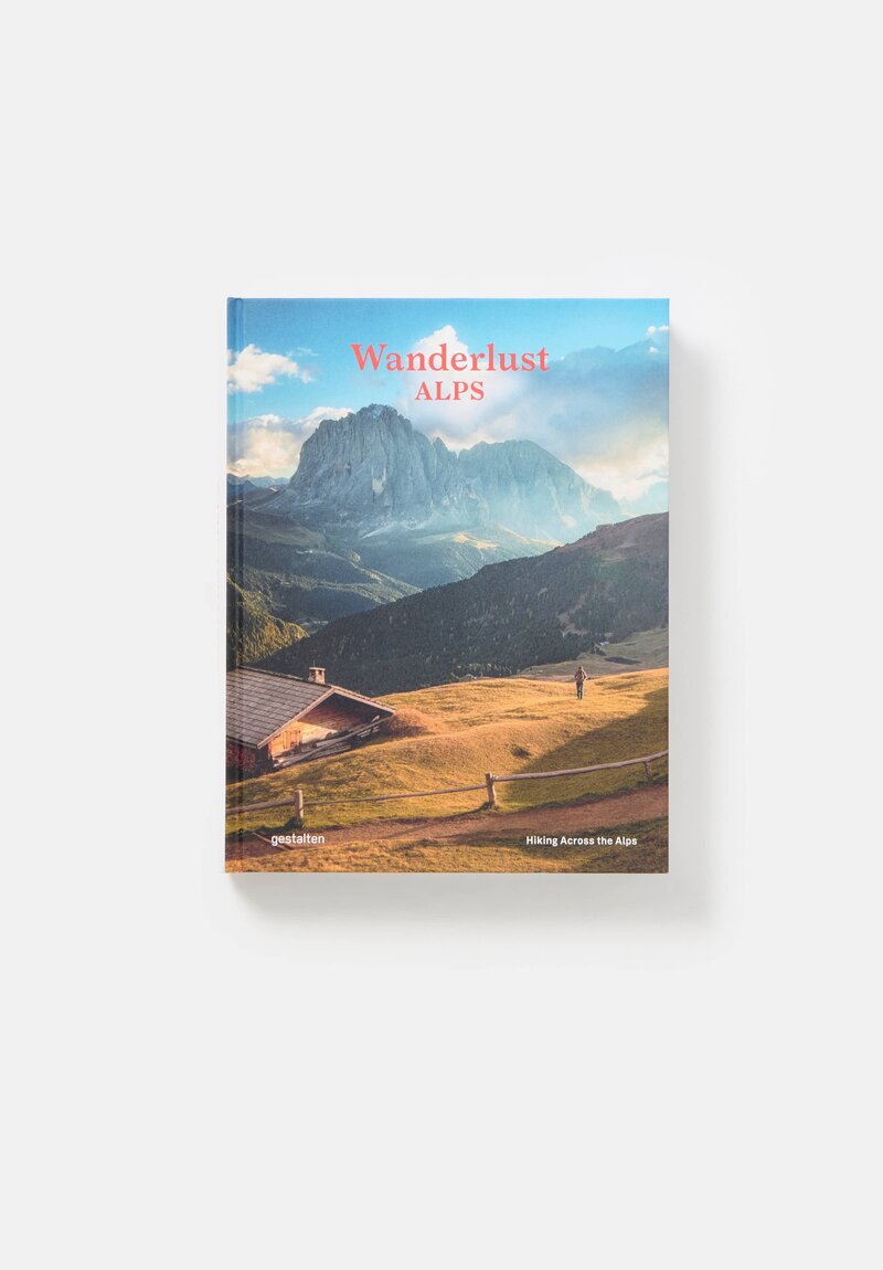 Wanderlust Alps: Hiking Across the Alps	