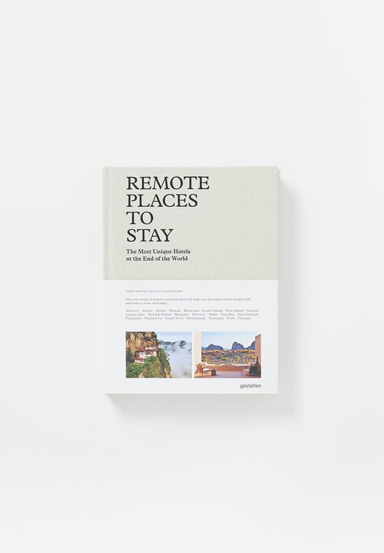 Gestalten Remote Places To Stay: the Most Unique Hotels at the End of the World Hardcover